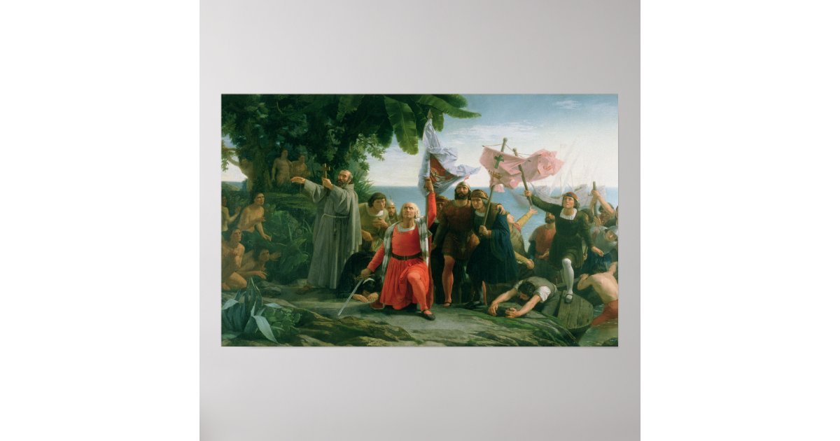 First Landing Of Christopher Columbus In Poster Zazzle Com
