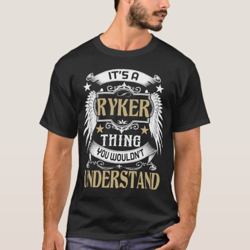 First Last Name Its RYKER Thing T_Shirt