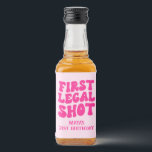 First Legal Shot Retro Hot Pink 21st Birthday Liquor Bottle Label<br><div class="desc">This is a First Legal Shot Retro Hot Pink Custom 21st Birthday Mini Liquor Bottle Label!</div>