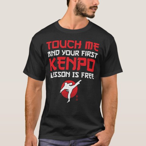 First lesson free american kenpo karate _ karateka T_Shirt