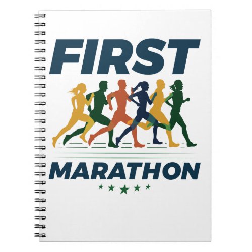 First Marathon Marathoner Marathon Runner Notebook