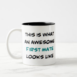 first mate, awesome Two-Tone coffee mug