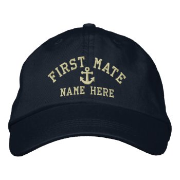 First Mate - Customizable Embroidered Baseball Cap by Ricaso_Graphics at Zazzle