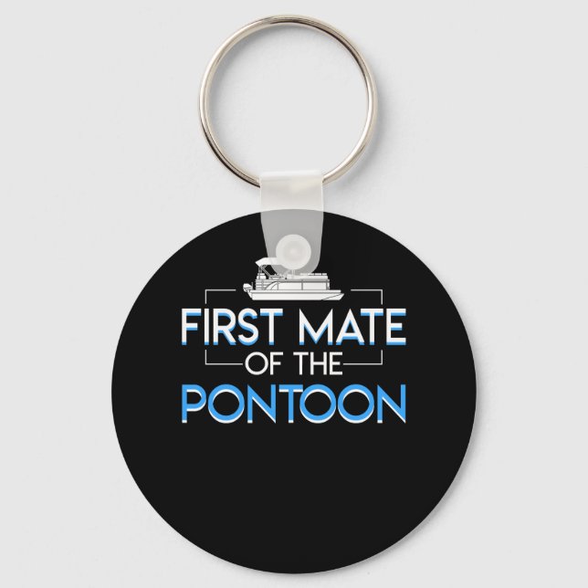 First Mate Pontoon Pontoon Boating Lover Keychain (Front)