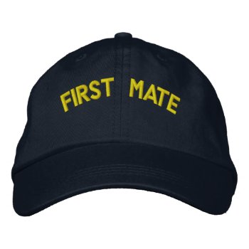 First Mate Text Embroidered Baseball Cap by customthreadz at Zazzle