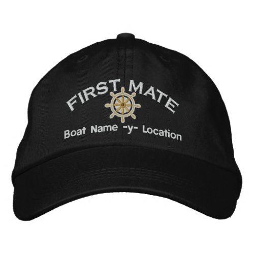 First Mate Wheel Your Boat Name Your Name or Both Embroidered Baseball Hat