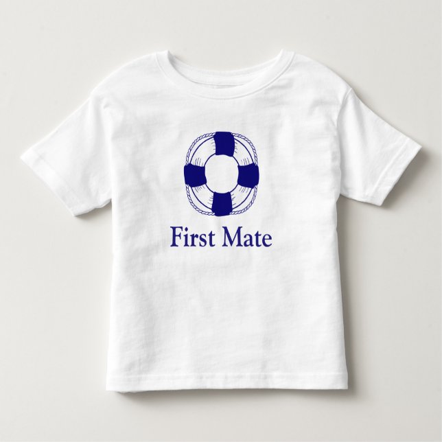 First Mate with Life Preserver Toddler T-shirt (Front)