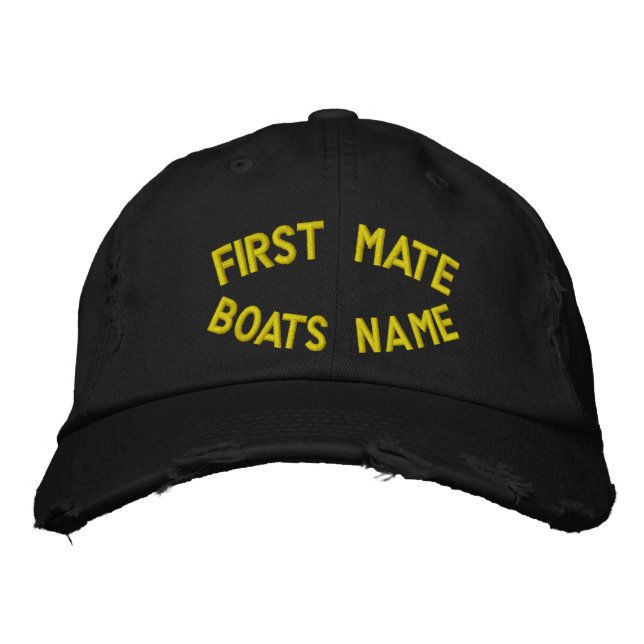 First mate with your boats name embroidered baseball hat (Front)