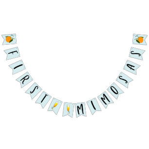 First Mimosas Bunting Flags