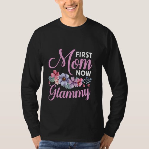 First Mom Now Glammy Grandma Blessings Promoted Mo T_Shirt