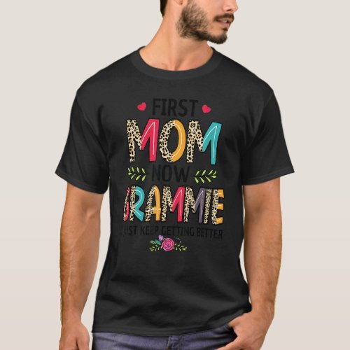 First Mom Now Grammie I Keep Getting Better Mother T_Shirt