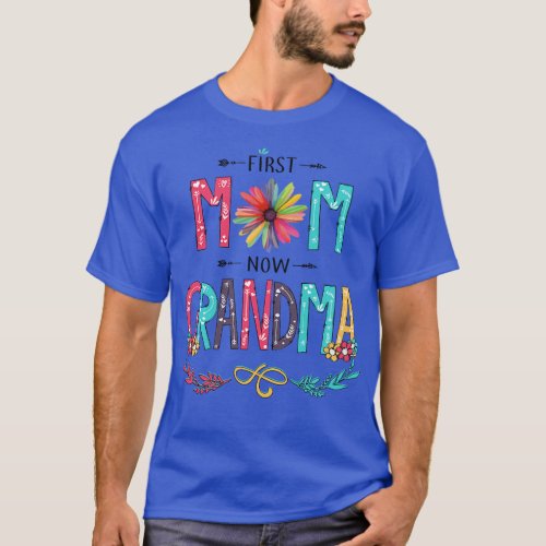 First Mom Now Grandma Wildflowers Happy Mothers Da T_Shirt