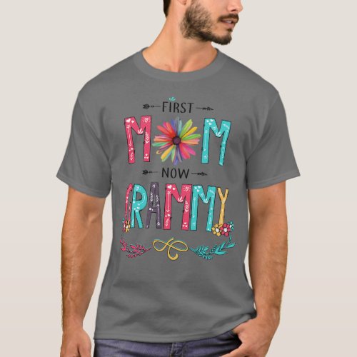 First Mom Now Wildflowers Happy Mothers Day T_Shirt