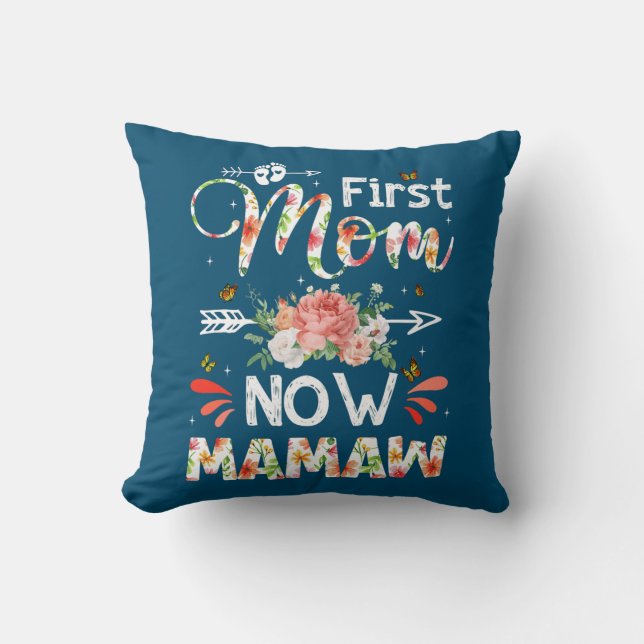 First Mom Promoted To Mamaw Floral Pregnancy Throw Pillow (Front)