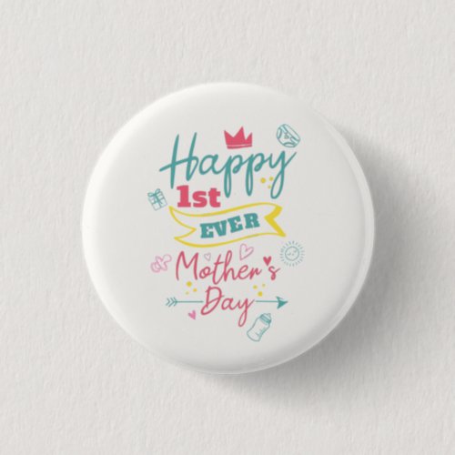 First Mothers Day 1st Time Mom Cute Button