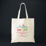 First Mothers Day 1st Time Mom  Tote Bag<br><div class="desc">Cute 1st ever Mothers Day tote bag for the new mom</div>