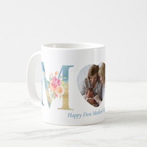 First Mothers Day Blue Gold Floral Letters Photo Coffee Mug