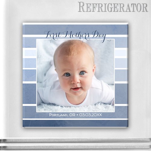 First Mothers Day Blue Striped Baby Photo Magnet