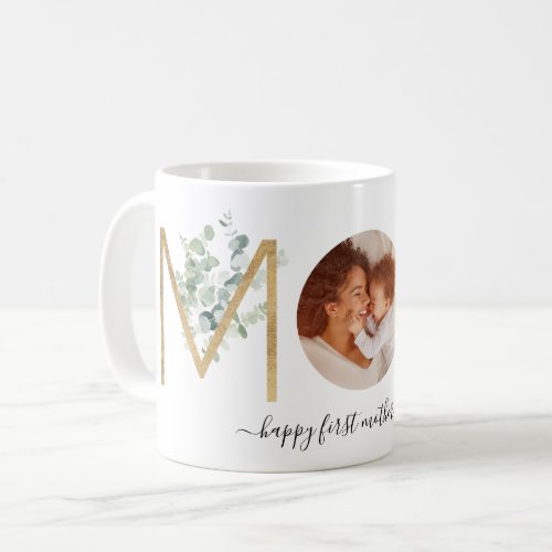 First Mothers Day Gold Botanical Letters Photo Coffee Mug