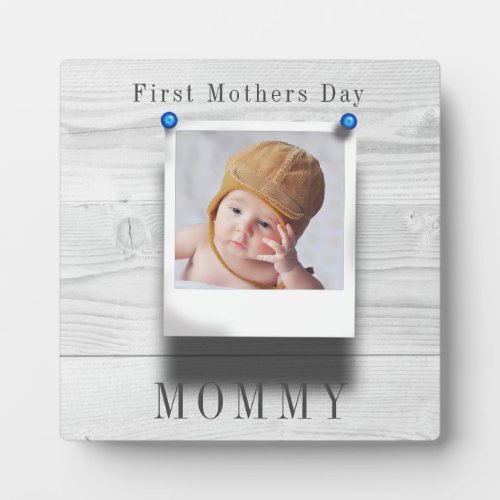 First Mothers Day Photo Template Rustic Wood Chic Plaque