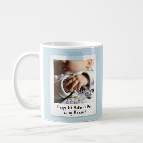 First Mothers Day Snapshot Style Photo Coffee Mug