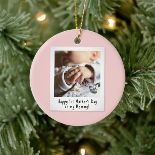 First Mothers Day Snapshot Style Photo Keepsake Ceramic Ornament