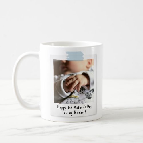 First Mothers Day Snapshot Style Photo Keepsake Coffee Mug