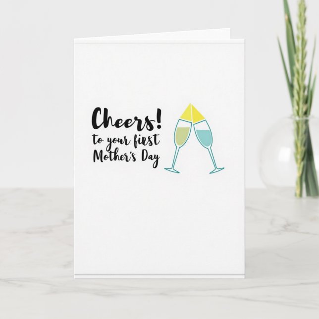 First Mothers Day Toast Card (Front)