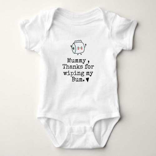 First Mothers Day Wiping Bum Mummy Baby Baby Bodysuit