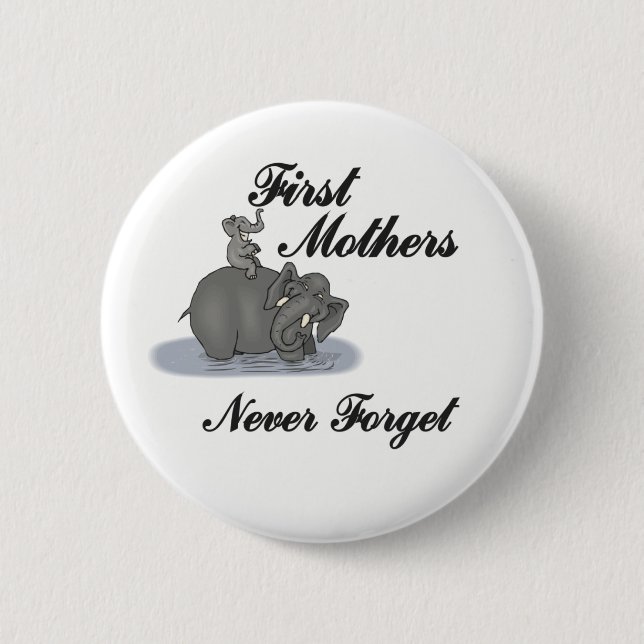 First Mothers Pinback Button (Front)