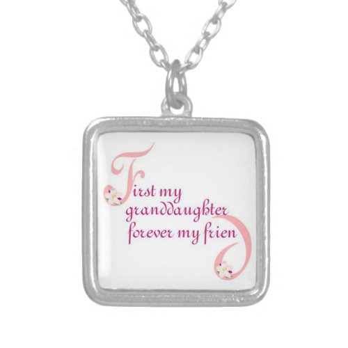 First My Granddaughter Forever My Friend Silver Plated Necklace