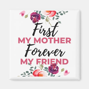 First My Mother Forever My Friend black Magnet