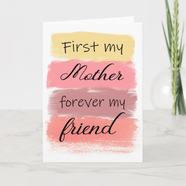 First my mother forever my friend card (Front)