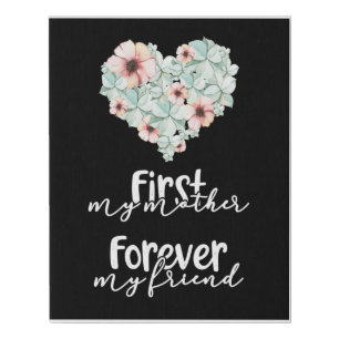 First My Mother Forever My Friend Faux Canvas Print