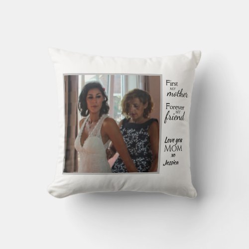 First My Mother Forever My Friend Mothers Day Throw Pillow