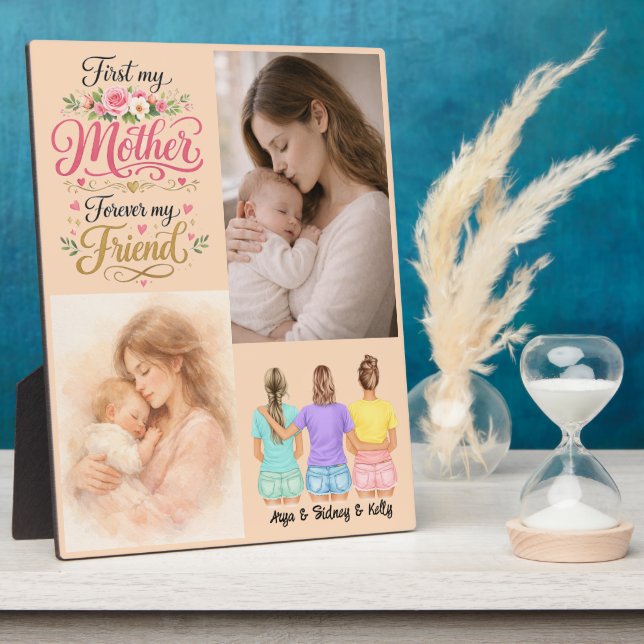 First My Mother Forever My Friend | Personalized  Plaque (Side)