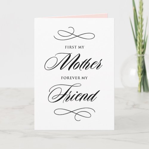 First My Mother Forever My Friend Script  Blush Card