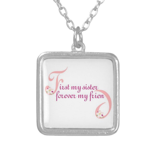 First My Sister© Forever My Friend Silver Plated Necklace (Front)