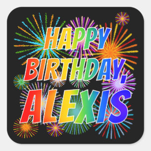 First Name "ALEXIS", Fun "HAPPY BIRTHDAY" Square Sticker