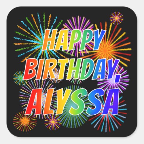 First Name ALYSSA Fun HAPPY BIRTHDAY Square Sticker