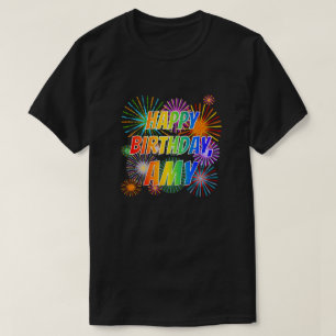 First Name "AMY", Fun "HAPPY BIRTHDAY" T-Shirt