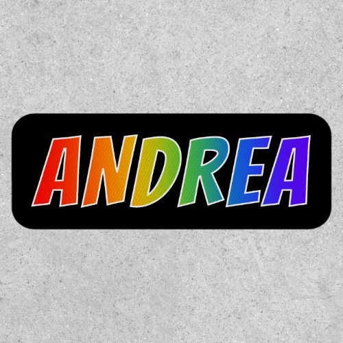 First Name ANDREA  Fun Rainbow Coloring Patch