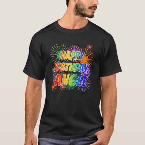 First Name ANGEL Fun HAPPY BIRTHDAY T_Shirt