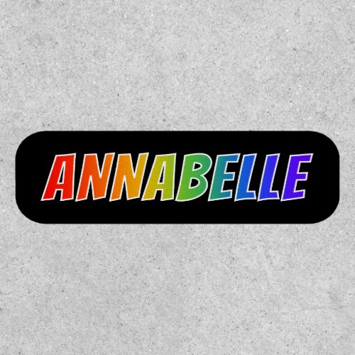 First Name ANNABELLE  Fun Rainbow Coloring Patch