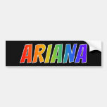 [ Thumbnail: First Name "Ariana": Fun Rainbow Coloring Bumper Sticker ]