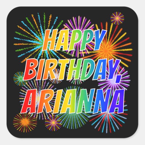 First Name ARIANNA Fun HAPPY BIRTHDAY Square Sticker