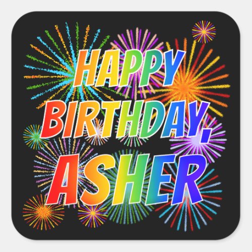 First Name ASHER Fun HAPPY BIRTHDAY Square Sticker