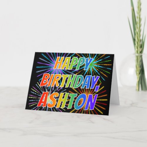 First Name ASHTON Fun HAPPY BIRTHDAY Card