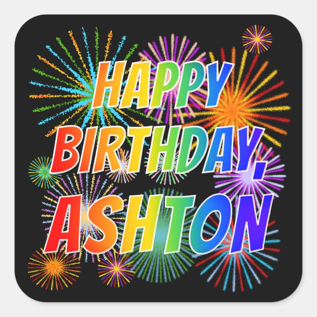 First Name "ASHTON", Fun "HAPPY BIRTHDAY" Square Sticker (Front)