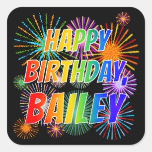First Name "BAILEY", Fun "HAPPY BIRTHDAY" Square Sticker
